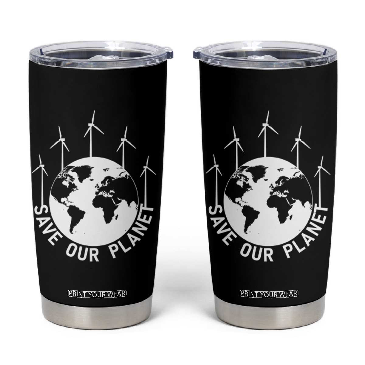 Save Our Planet Tumbler Cup Wind Power Electricity Earth Day 2025 TS02 Black Print Your Wear