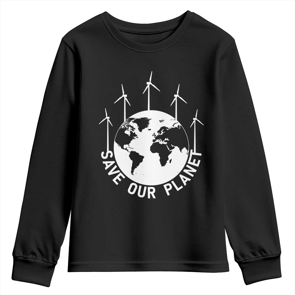 Save Our Planet Youth Sweatshirt Wind Power Electricity Earth Day 2025 TS02 Black Print Your Wear
