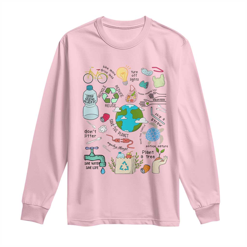 Save The Planet Long Sleeve Shirt Earth Day Protect Nature Environmental Recycling TS02 Light Pink Print Your Wear