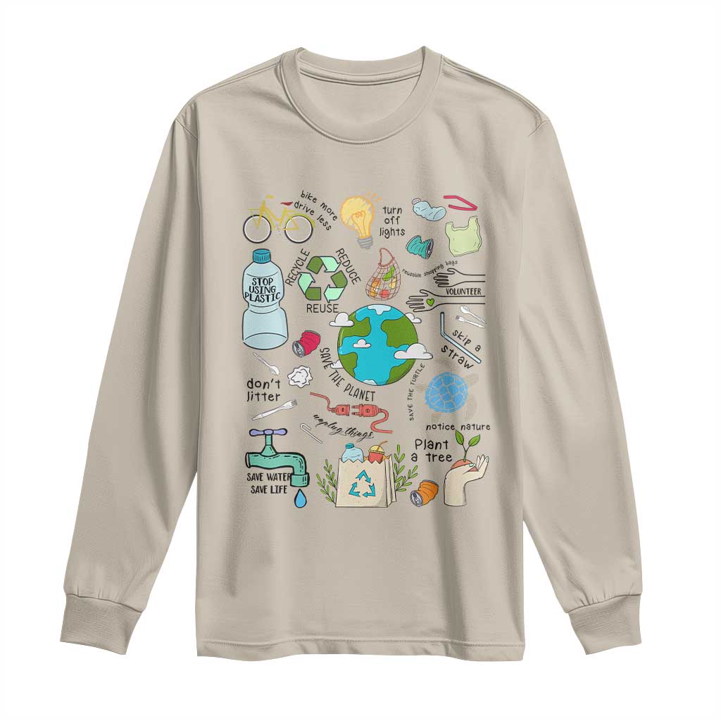 Save The Planet Long Sleeve Shirt Earth Day Protect Nature Environmental Recycling TS02 Sand Print Your Wear