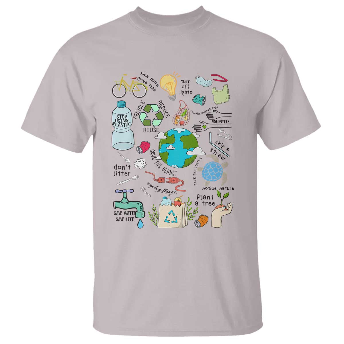 Save The Planet T Shirt Earth Day Protect Nature Environmental Recycling TS02 Ice Gray Print Your Wear
