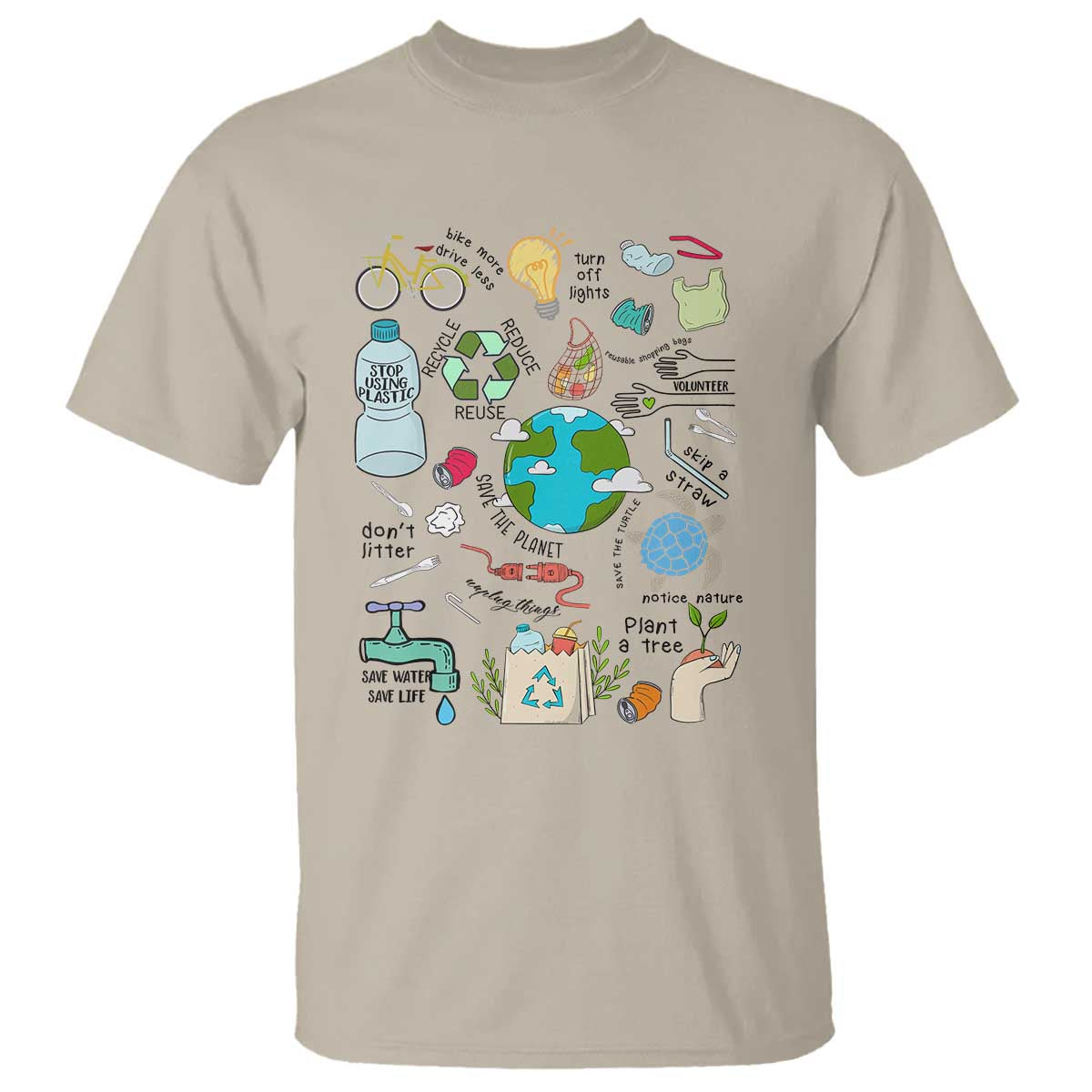 Save The Planet T Shirt Earth Day Protect Nature Environmental Recycling TS02 Sand Print Your Wear
