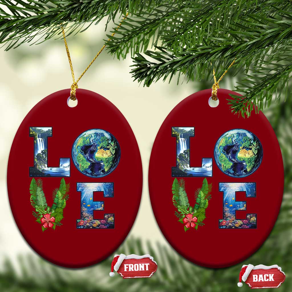 Earth Day LOVE Ceramic Ornament Planet Anniversary Everyday TS02 Print Your Wear