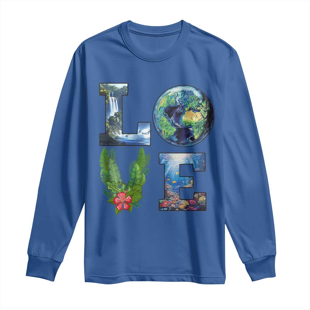Earth Day LOVE Long Sleeve Shirt Planet Anniversary Everyday TS02 Royal Blue Print Your Wear