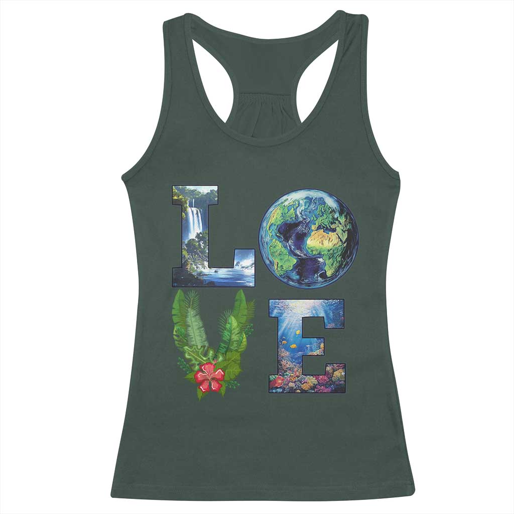 Earth Day LOVE Racerback Tank Top Planet Anniversary Everyday TS02 Dark Forest Green Print Your Wear