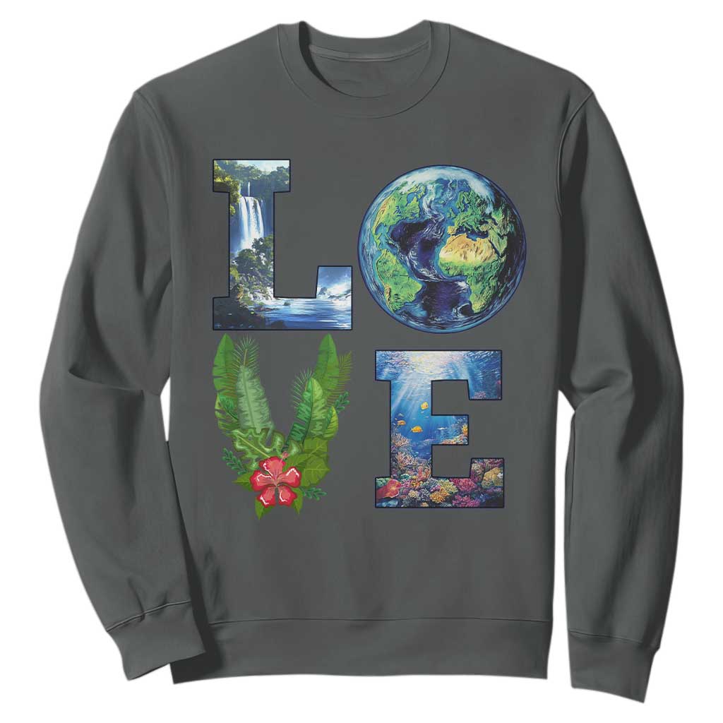 Earth Day LOVE Sweatshirt Planet Anniversary Everyday TS02 Dark Heather Print Your Wear