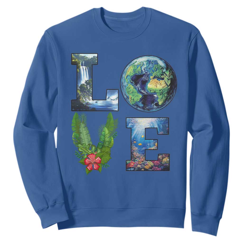 Earth Day LOVE Sweatshirt Planet Anniversary Everyday TS02 Royal Blue Print Your Wear