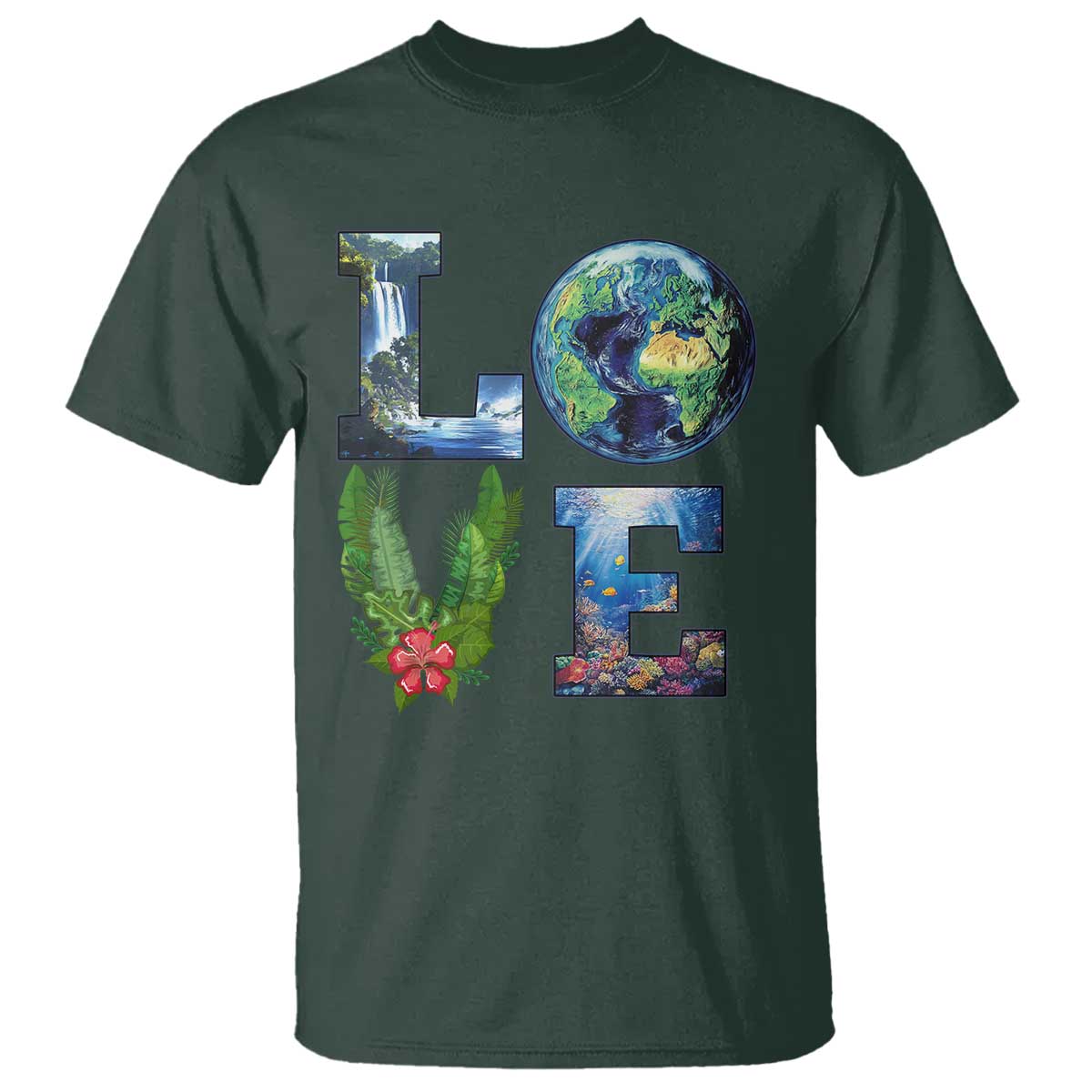 Earth Day LOVE T Shirt Planet Anniversary Everyday TS02 Dark Forest Green Print Your Wear