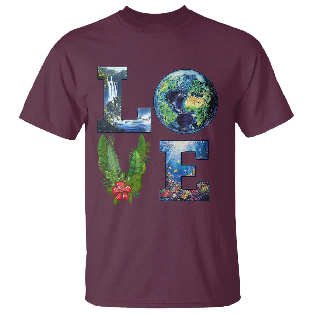 Earth Day LOVE T Shirt Planet Anniversary Everyday TS02 Maroon Print Your Wear