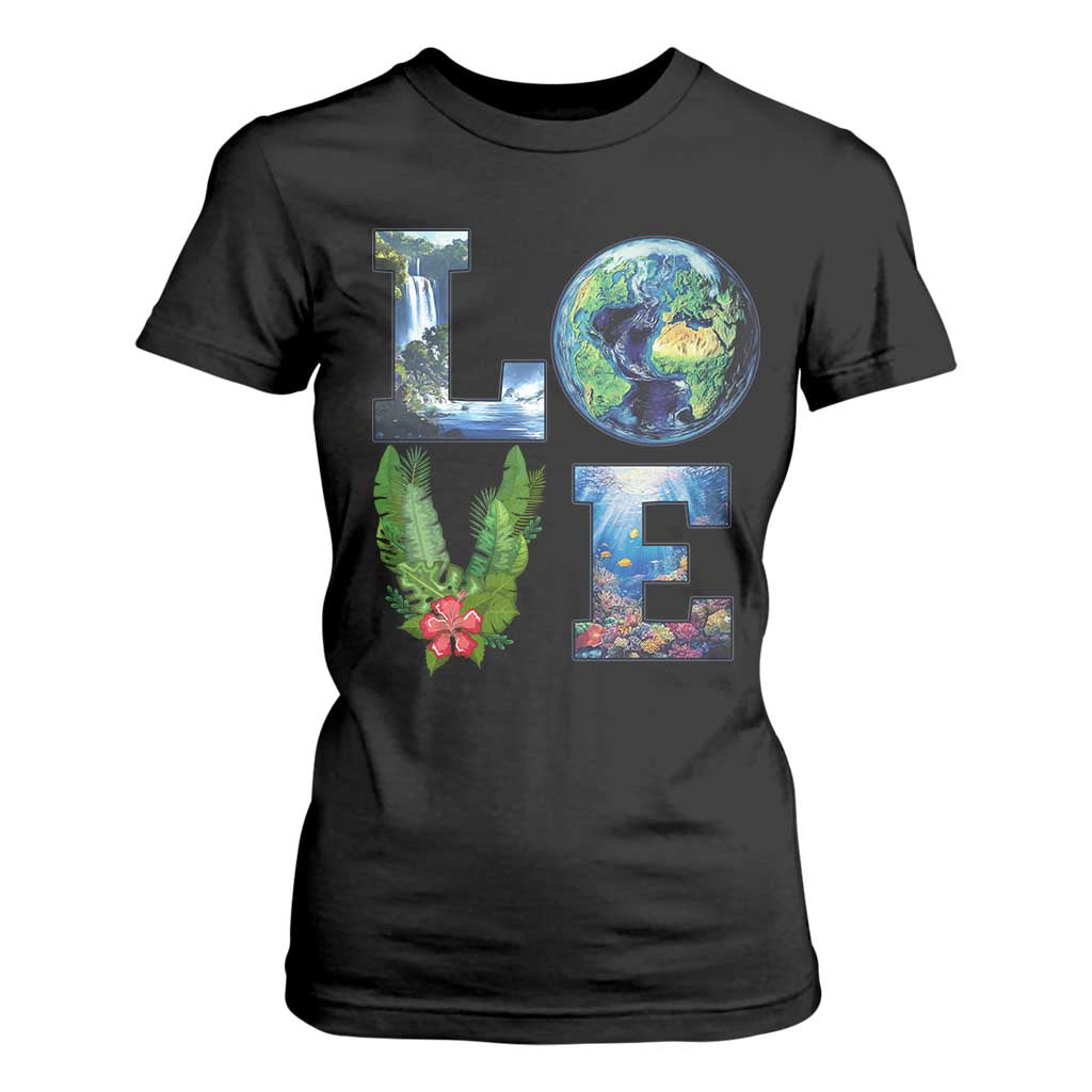 Earth Day LOVE T Shirt For Women Planet Anniversary Everyday TS02 Black Print Your Wear