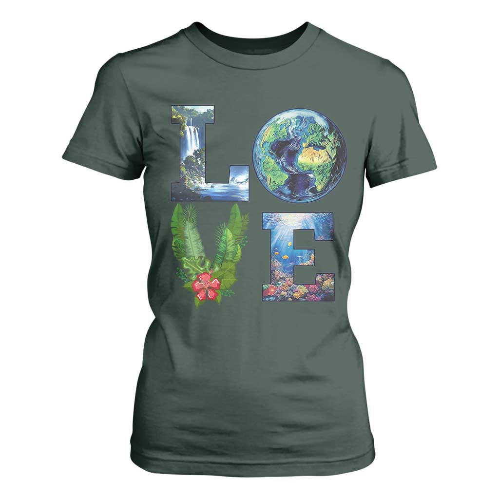Earth Day LOVE T Shirt For Women Planet Anniversary Everyday TS02 Dark Forest Green Print Your Wear