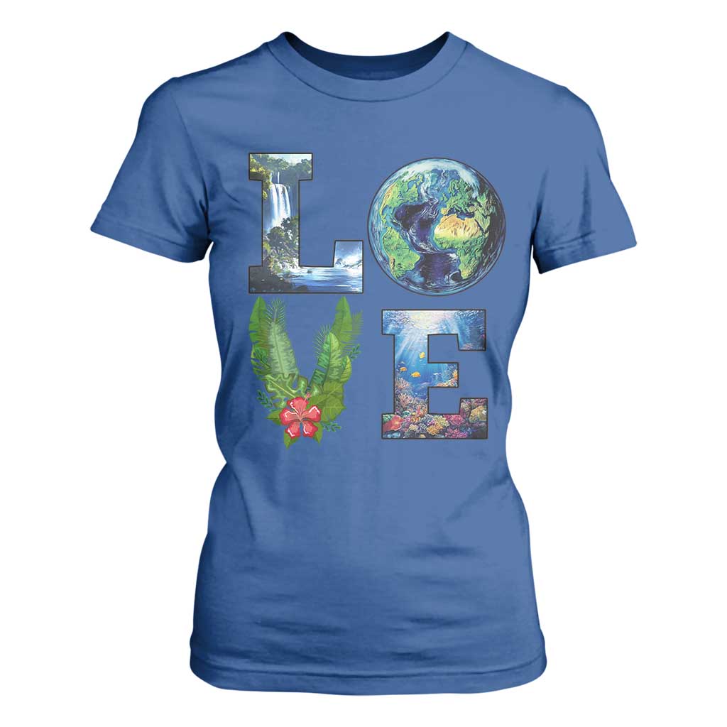Earth Day LOVE T Shirt For Women Planet Anniversary Everyday TS02 Royal Blue Print Your Wear