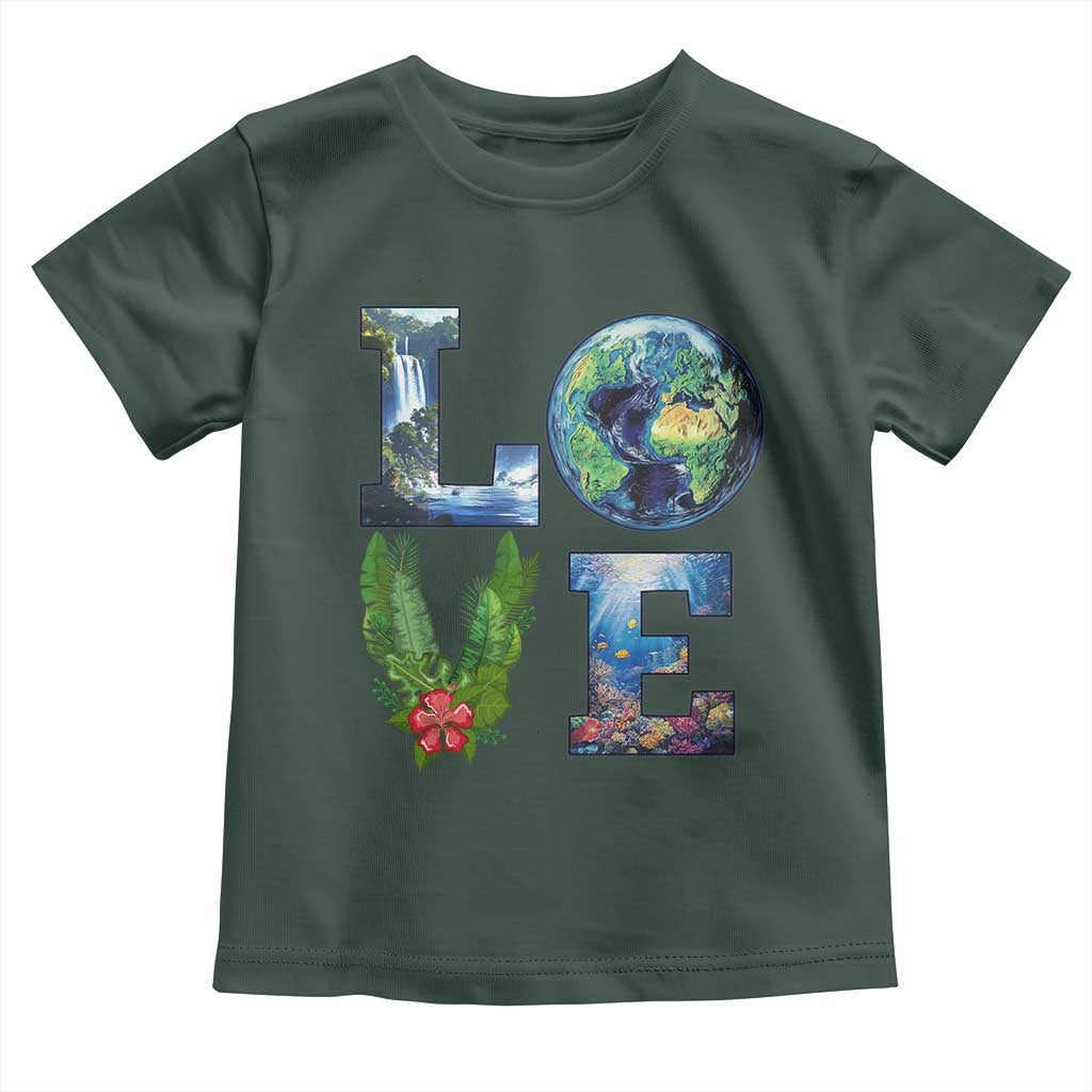 Earth Day LOVE Toddler T Shirt Planet Anniversary Everyday TS02 Dark Forest Green Print Your Wear