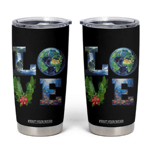 Earth Day LOVE Tumbler Cup Planet Anniversary Everyday TS02 Black Print Your Wear