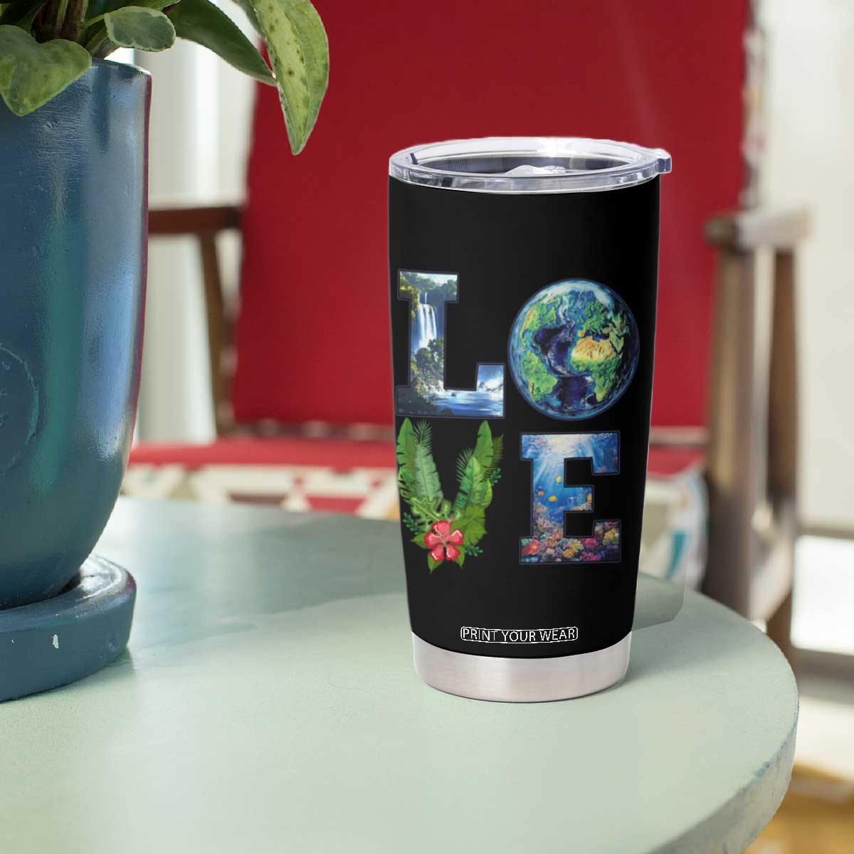 Earth Day LOVE Tumbler Cup Planet Anniversary Everyday TS02 Print Your Wear