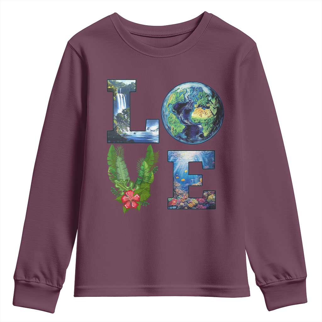 Earth Day LOVE Youth Sweatshirt Planet Anniversary Everyday TS02 Maroon Print Your Wear