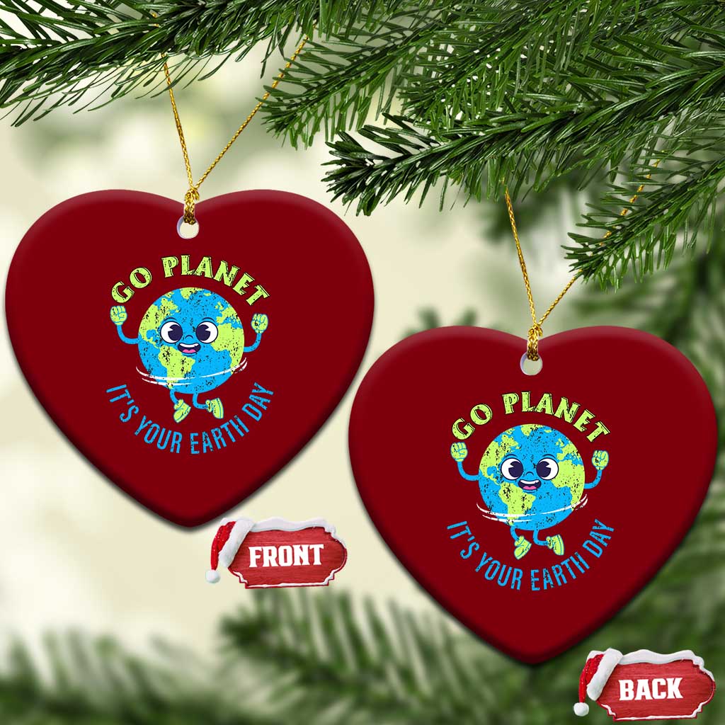 Go Planet It's Your Earth Day Ceramic Ornament TS02 Print Your Wear