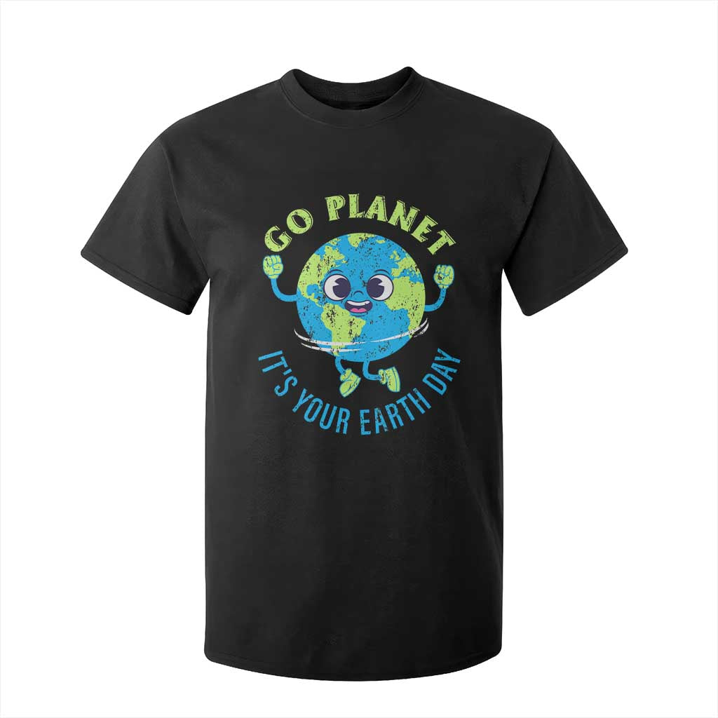 Go Planet It's Your Earth Day T Shirt For Kid TS02 Black Print Your Wear