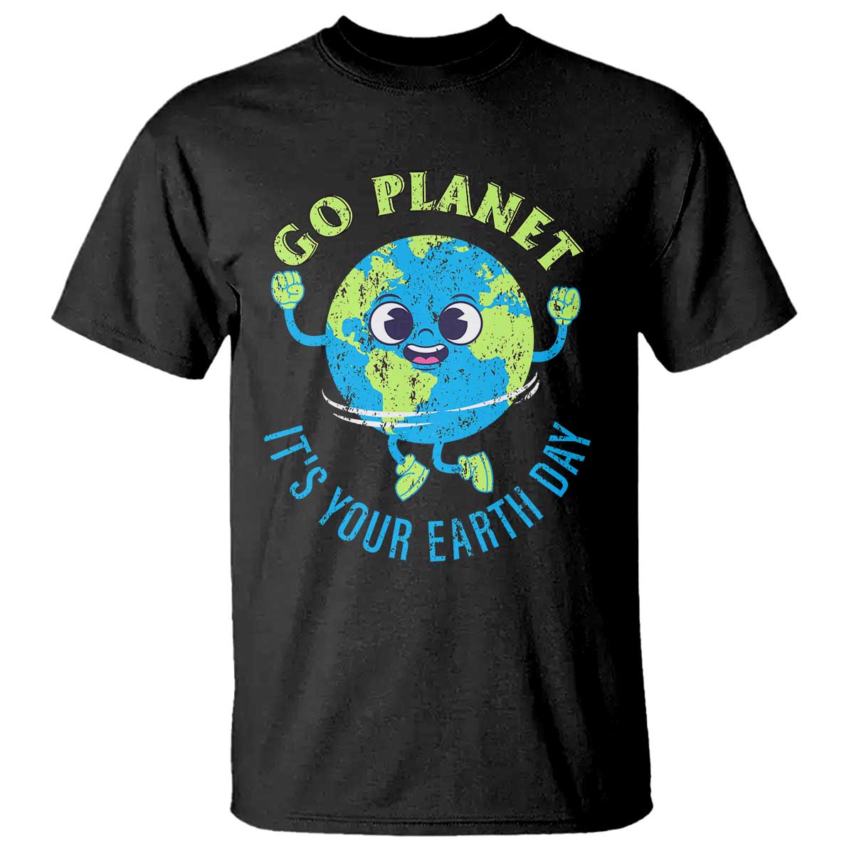 Go Planet It's Your Earth Day T Shirt TS02 Black Print Your Wear