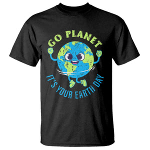 Go Planet It's Your Earth Day T Shirt TS02 Black Print Your Wear