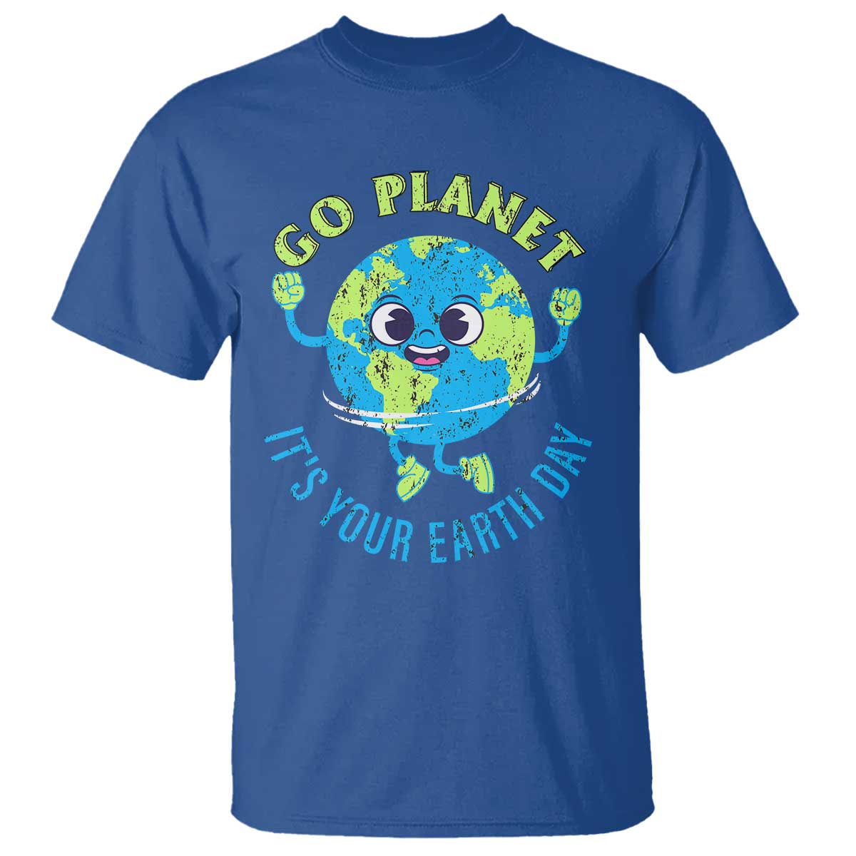 Go Planet It's Your Earth Day T Shirt TS02 Royal Blue Print Your Wear