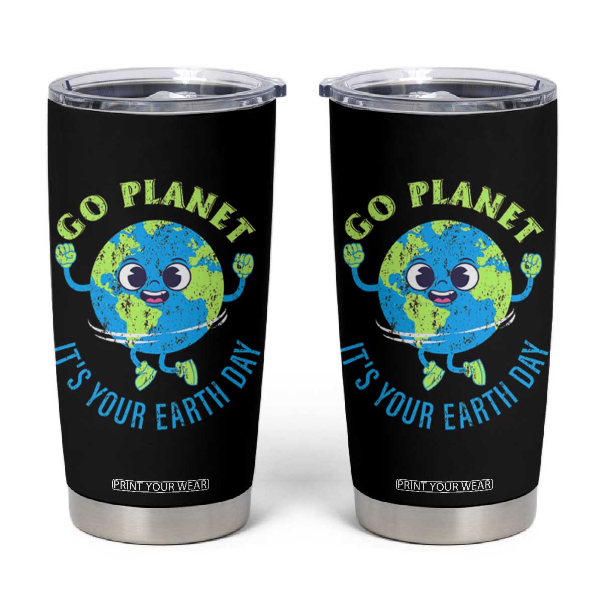 Go Planet It's Your Earth Day Tumbler Cup TS02 Black Print Your Wear