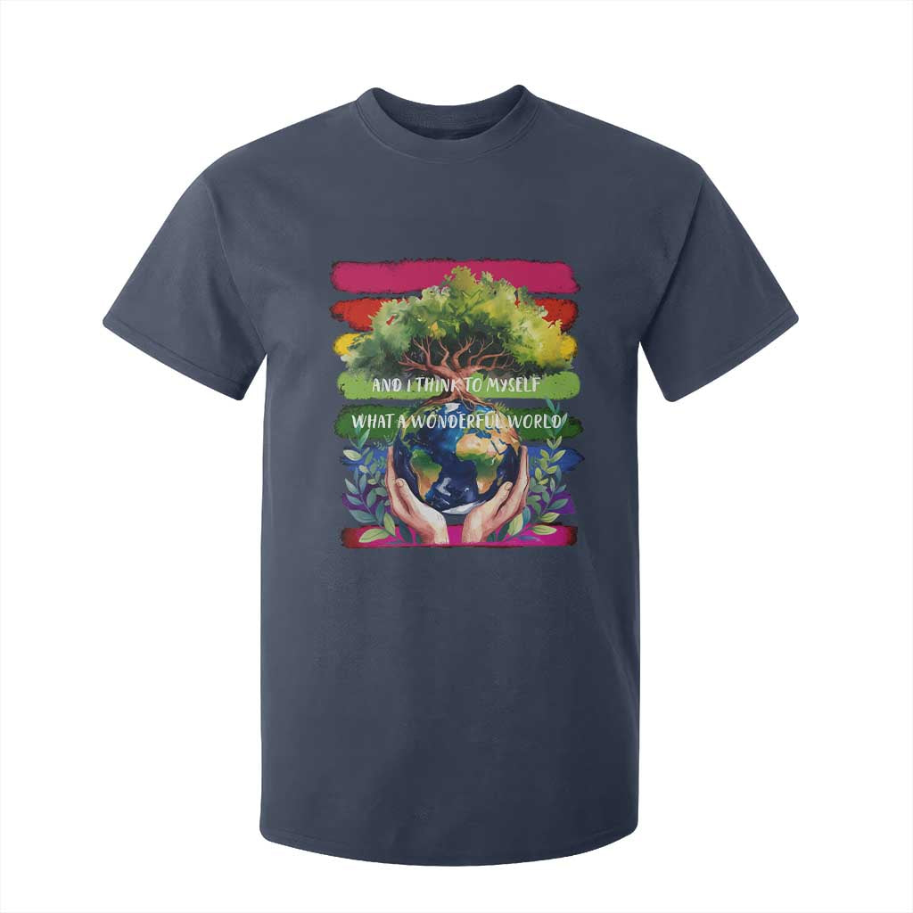 Earth Day T Shirt For Kid And I Think To Myself What A Wonderful World Rainbow TS02 Navy Print Your Wear
