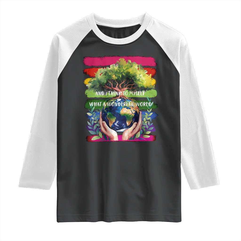 Earth Day Raglan Shirt And I Think To Myself What A Wonderful World Rainbow TS02 Black White Print Your Wear