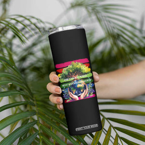 Earth Day Skinny Tumbler And I Think To Myself What A Wonderful World Rainbow TS02 Print Your Wear
