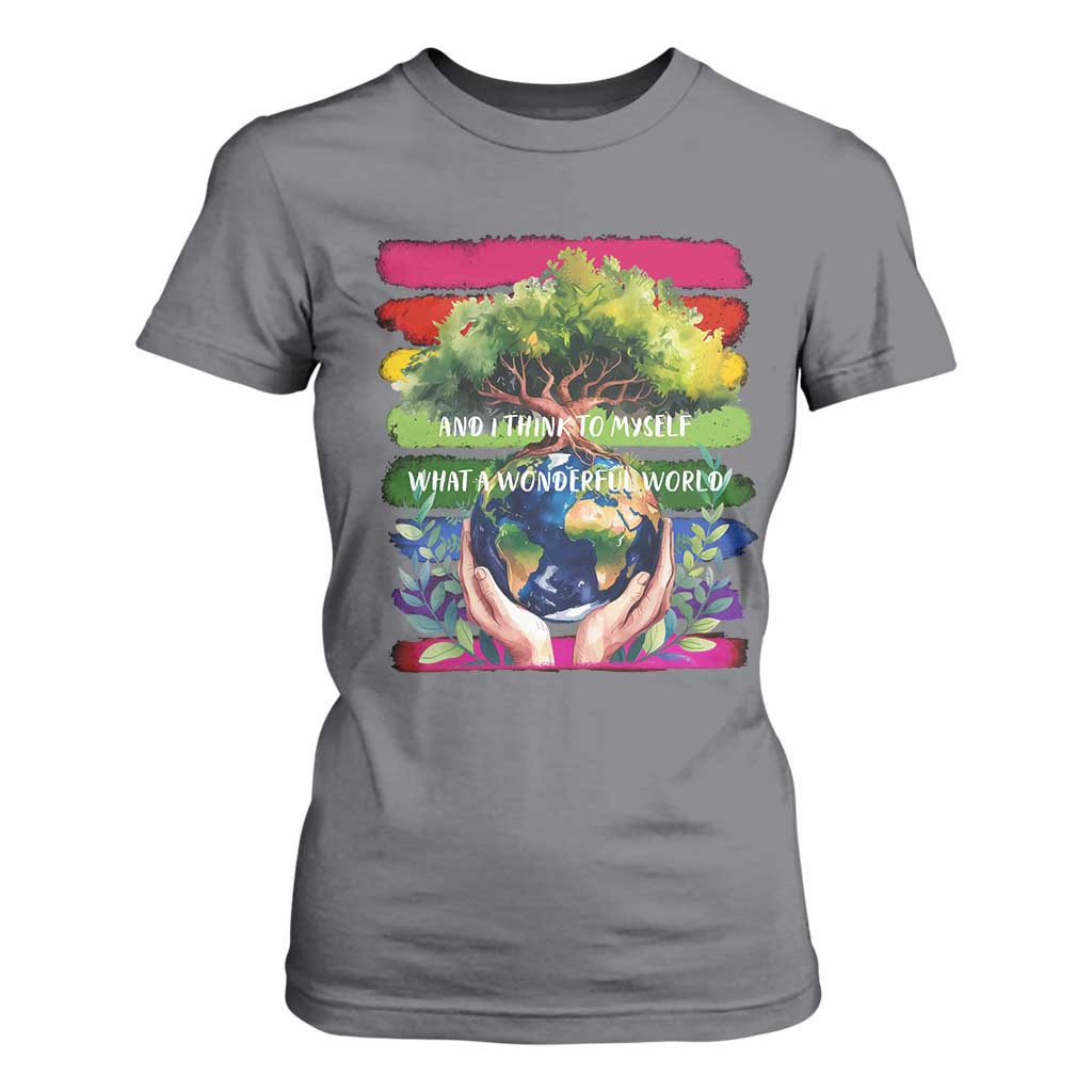 Earth Day T Shirt For Women And I Think To Myself What A Wonderful World Rainbow TS02 Charcoal Print Your Wear