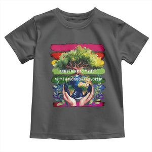 Earth Day Toddler T Shirt And I Think To Myself What A Wonderful World Rainbow TS02 Dark Heather Print Your Wear