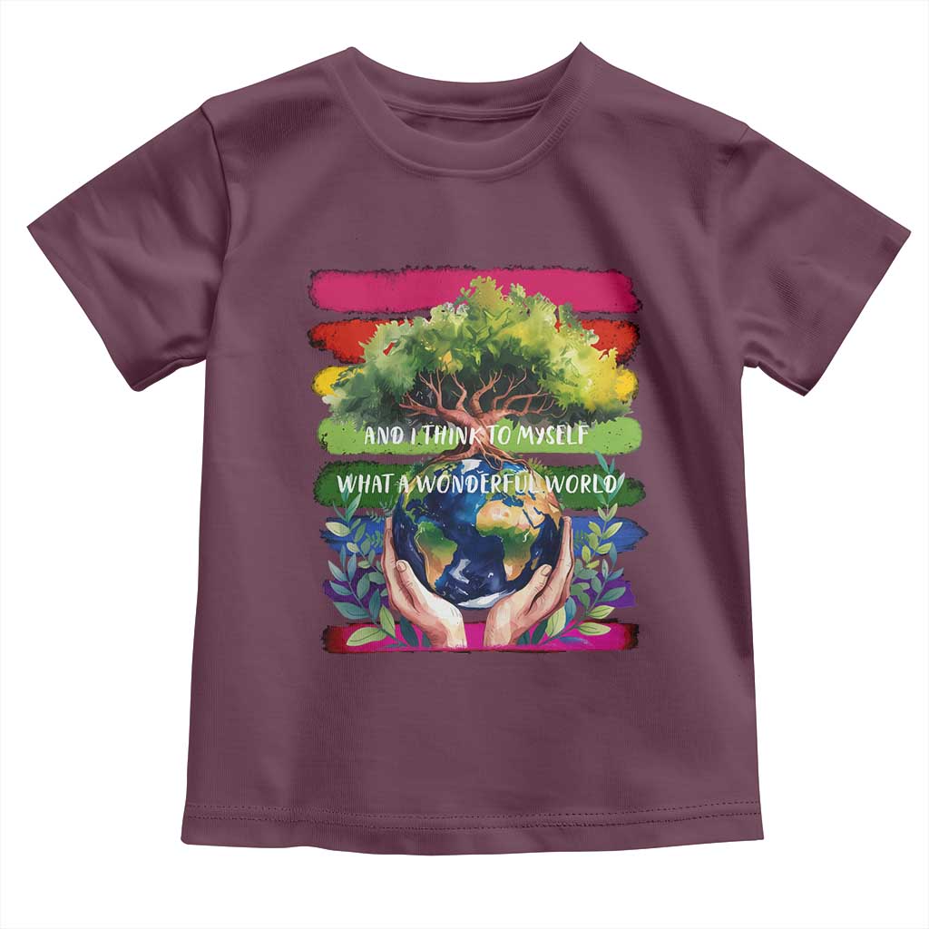 Earth Day Toddler T Shirt And I Think To Myself What A Wonderful World Rainbow TS02 Maroon Print Your Wear