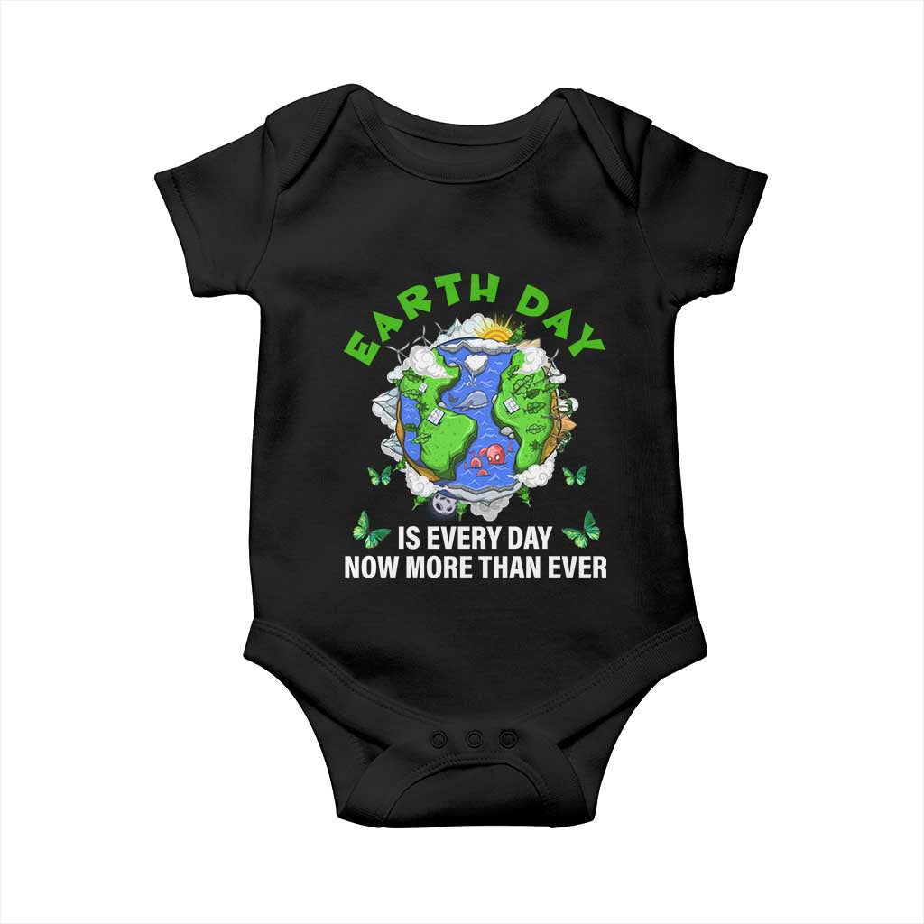 Earth Day Is Every Day Baby Onesie Now More Than Ever TS02 Black Print Your Wear