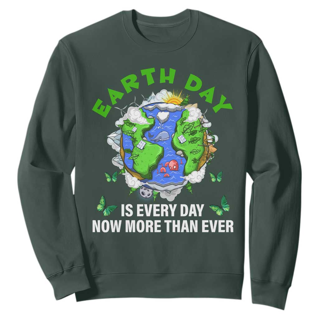 Earth Day Is Every Day Sweatshirt Now More Than Ever TS02 Dark Forest Green Print Your Wear