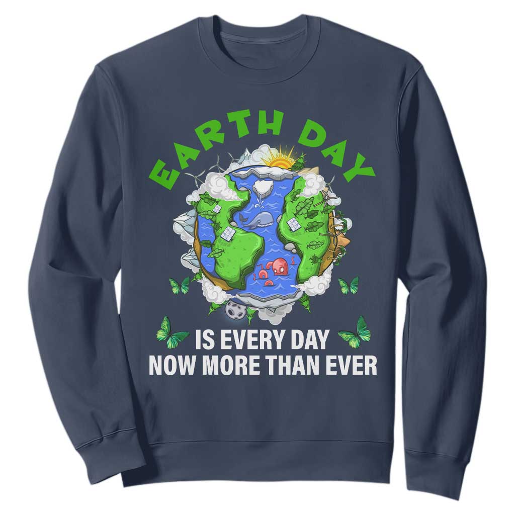 Earth Day Is Every Day Sweatshirt Now More Than Ever TS02 Navy Print Your Wear