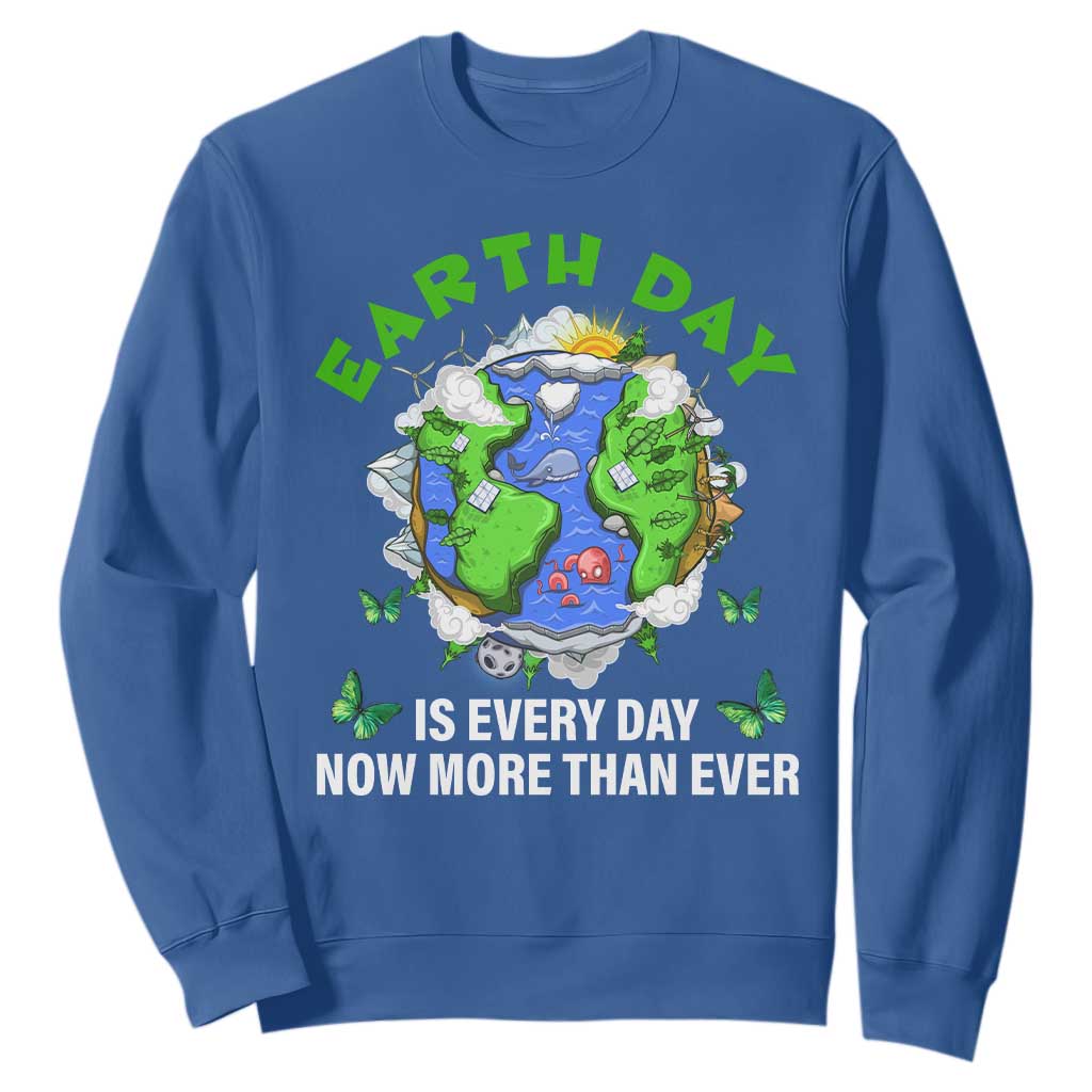 Earth Day Is Every Day Sweatshirt Now More Than Ever TS02 Royal Blue Print Your Wear