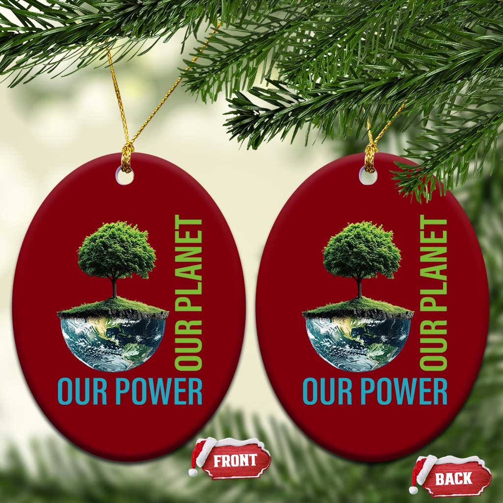 Our Power Our Planet Ceramic Ornament Earth Day 2025 TS02 Print Your Wear