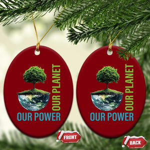 Our Power Our Planet Ceramic Ornament Earth Day 2025 TS02 Print Your Wear