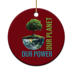 Our Power Our Planet Ceramic Ornament Earth Day 2025 TS02 1pc Red Print Your Wear