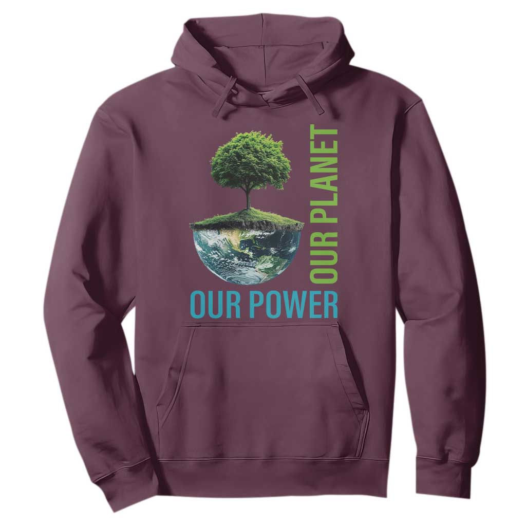 Our Power Our Planet Hoodie Earth Day 2025 TS02 Maroon Print Your Wear