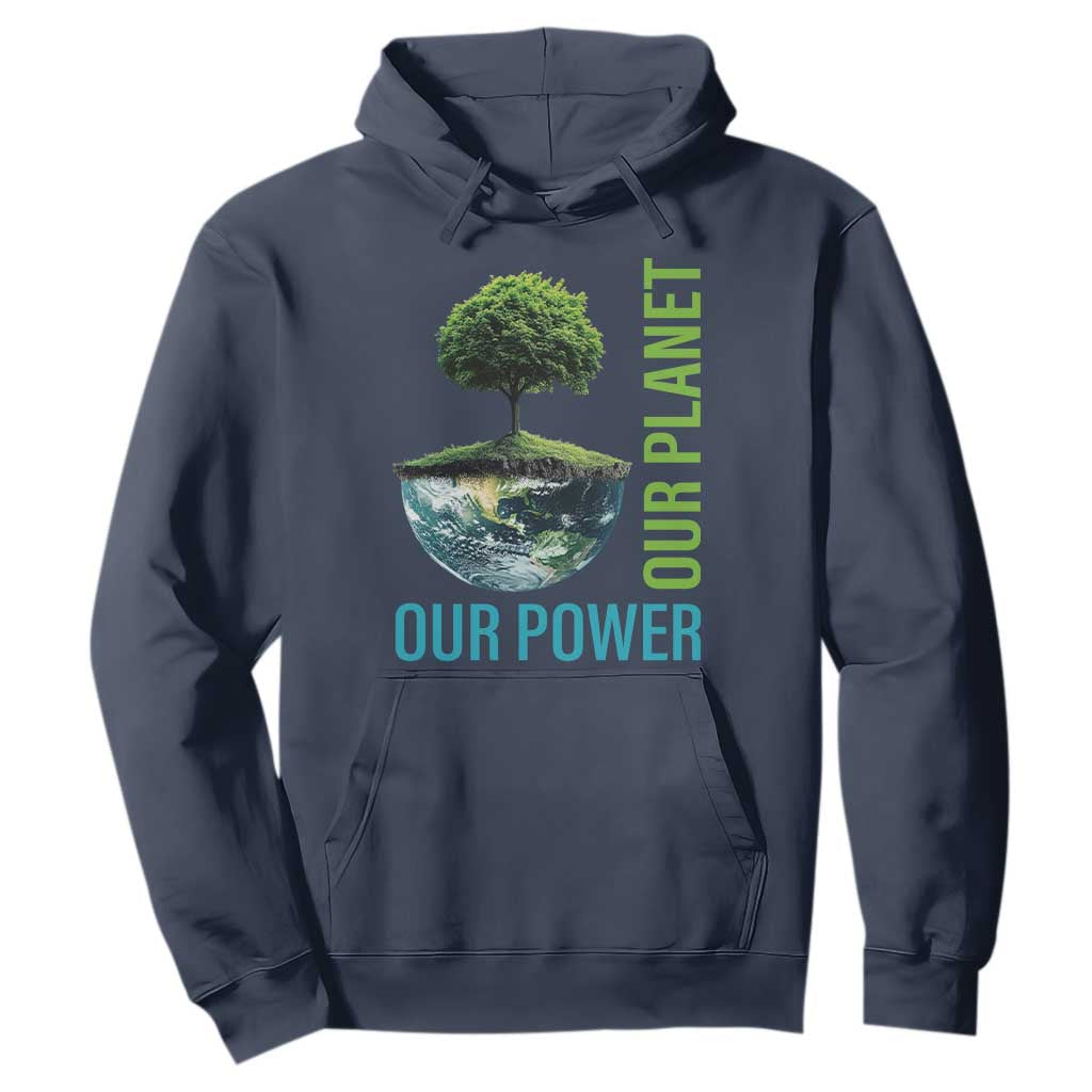 Our Power Our Planet Hoodie Earth Day 2025 TS02 Navy Print Your Wear