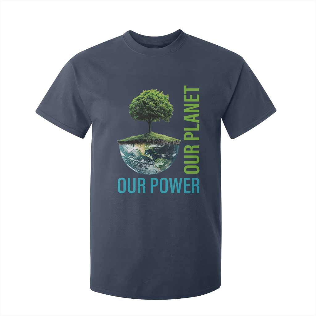 Our Power Our Planet T Shirt For Kid Earth Day 2025 TS02 Navy Print Your Wear