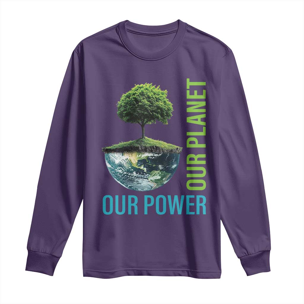 Our Power Our Planet Long Sleeve Shirt Earth Day 2025 TS02 Purple Print Your Wear