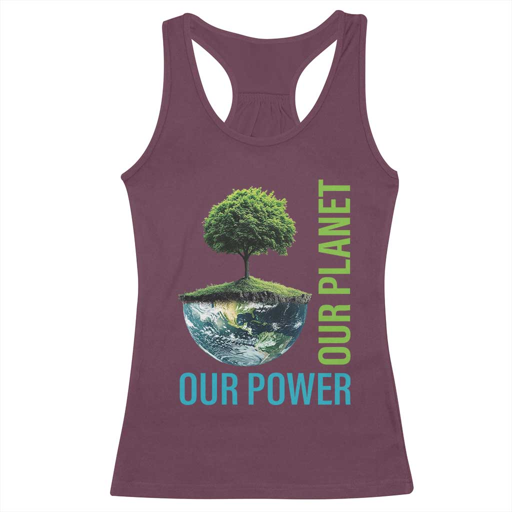 Our Power Our Planet Racerback Tank Top Earth Day 2025 TS02 Maroon Print Your Wear