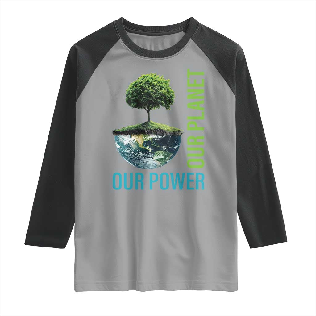 Our Power Our Planet Raglan Shirt Earth Day 2025 TS02 Sport Gray Black Print Your Wear