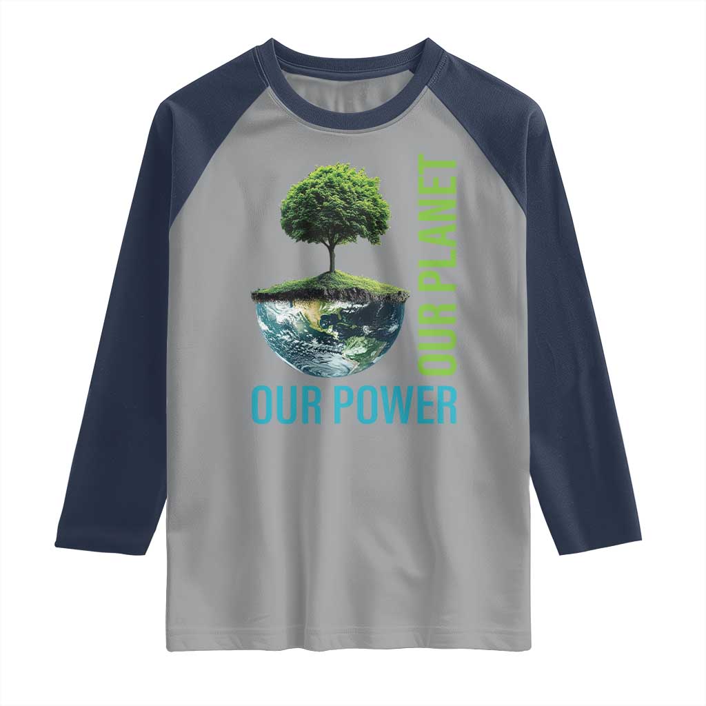 Our Power Our Planet Raglan Shirt Earth Day 2025 TS02 Sport Gray Navy Print Your Wear