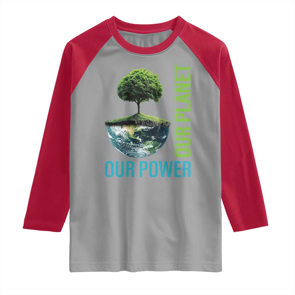 Our Power Our Planet Raglan Shirt Earth Day 2025 TS02 Sport Gray Red Print Your Wear