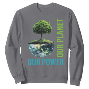 Our Power Our Planet Sweatshirt Earth Day 2025 TS02 Charcoal Print Your Wear