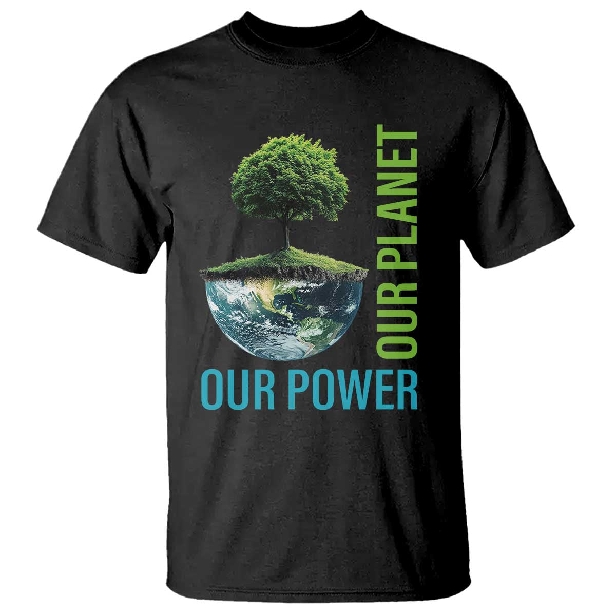 Our Power Our Planet T Shirt Earth Day 2025 TS02 Black Print Your Wear