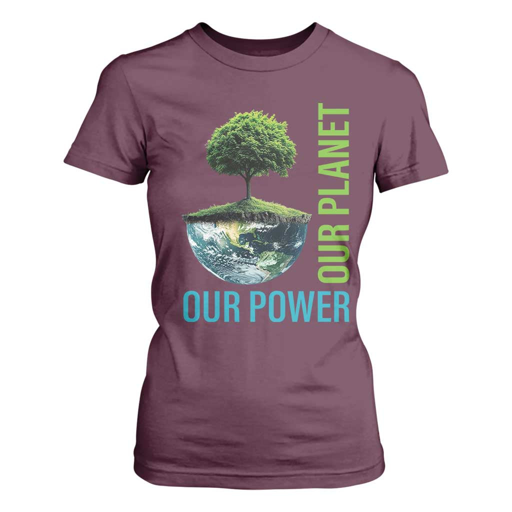 Our Power Our Planet T Shirt For Women Earth Day 2025 TS02 Maroon Print Your Wear